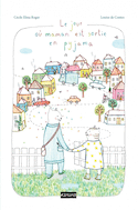 Jour où maman est sortie en pyjama (Le)